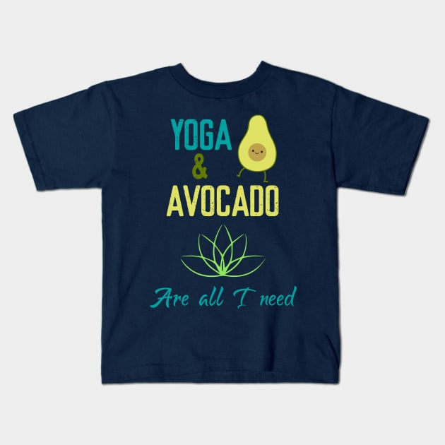 Yoga & Avocado are all I need Kids T-Shirt by Elitawesome